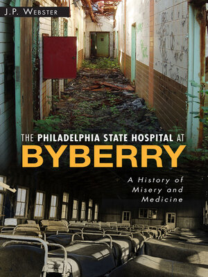 cover image of The Philadelphia State Hospital at Byberry